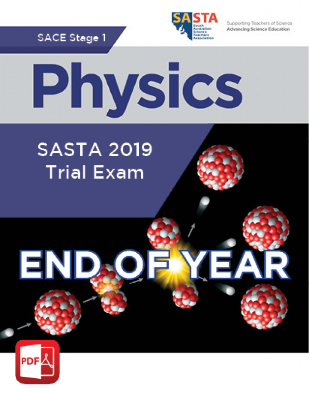 2019 Stage 1 Physics END OF YEAR Trial Exam